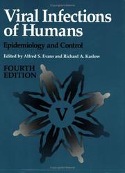 Viral infections of humans by Alfred S. Evans, Richard A. Kaslow