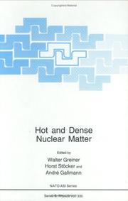 Cover of: Hot and Dense Nuclear Matter (NATO Science Series: B:)