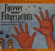 Cover of: Forever fingerprints: an amazing discovery for adopted children