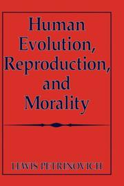 Cover of: Human evolution, reproduction, and morality