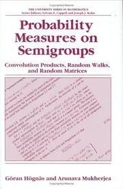 Cover of: Probability measures on semigroups: convolution products, random walks, and random matrices