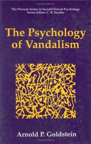 The psychology of vandalism by Arnold P. Goldstein