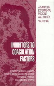 Cover of: Inhibitors to Coagulation Factors (Advances in Experimental Medicine and Biology)