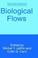 Cover of: Biological flows