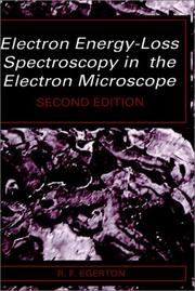 Cover of: Electron energy-loss spectroscopy in the electron microscope by R. F. Egerton, R. F. Egerton