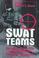 Cover of: Swat teams