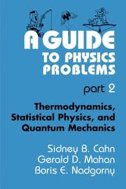A guide to physics problems by Sidney B. Cahn