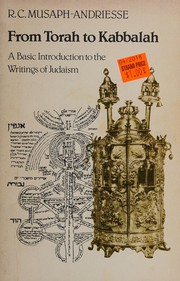 Cover of: From Torah to Kabbalah: a basic introduction to the writings of Judaism