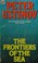 Cover of: The frontiers of the sea