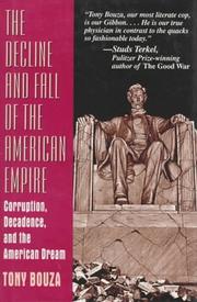 Cover of: The decline and fall of the American empire by Anthony V. Bouza