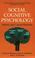 Cover of: Social cognitive psychology