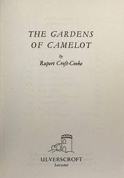 Cover of: The gardens of Camelot by Rupert Croft-Cooke