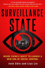 Surveillance State by Josh Chin, Liza Lin