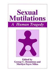 Cover of: Sexual mutilations: a human tragedy