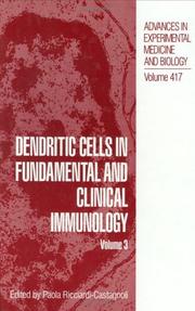 Cover of: Dendritic cells in fundamental and clinical immunology by edited by Paola Ricciardi-Castagnoli.