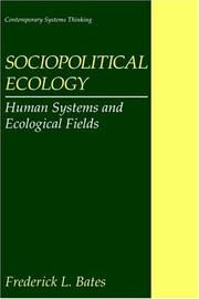 Cover of: Sociopolitical ecology: human systems and ecological fields