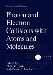 Cover of: Photon and electron collisions with atoms and molecules by edited by Philip G. Burke and Charles J. Joachain.