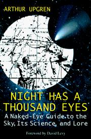 Cover of: Night has a thousand eyes: a naked-eye guide to the sky, its science, and lore