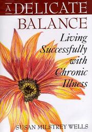 Cover of: A delicate balance: living successfully with chronic illness