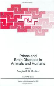 Prions and brain diseases in animals and humans by Douglas R.O. Morrison