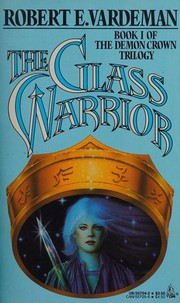 Cover of: The glass warrior by Robert E. Vardeman