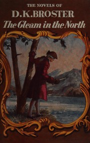 Cover of: The gleam in the North by D. K. Broster