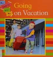 Cover of: Going on vacation