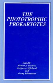 Cover of: The phototrophic prokaryotes by edited by Günter A. Peschek, Wolfgang Löffelhardt, Georg Schmetterer.