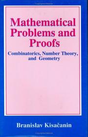 Cover of: Mathematical problems and proofs: combinatorics, number theory, and geometry