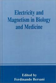Cover of: Electricity and Magnetism in Biology and Medicine by Ferdinando Bersani