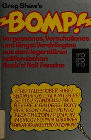 Cover of: Greg Shaw's Bomp!: Vergessenes, Verschollenes und längst Verdrängtes aus den legendären kalifornischen Rock'n Roll Fanzine