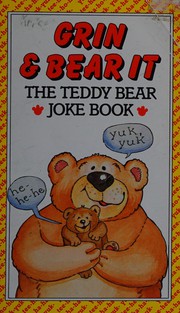 Cover of: Grin & bear it: The teddy bear joke book