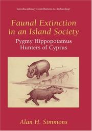 Cover of: Faunal Extinction in an Island Society - Pygmy Hippopotamus Hunters of Cyprus (Interdisciplinary Contributions to Archaeology)