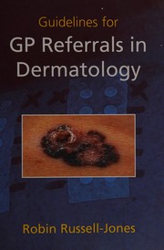Cover of: Guidelines for GP Referrals in Dermatology by Robin Russell-Jones