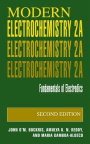 Cover of: Modern Electrochemistry 2A by J. O'M Bockris, J. O'm. Bockris, A. K. N. Reddy, John O'M. Bockris, Amulya K.N. Reddy, John O'M. Bockris, Amulya K.N. Reddy, Maria Gamboa-Adelco