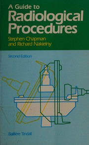 Cover of: A Guide to Radiological Procedures