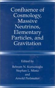Cover of: Confluence of cosmology, massive neutrinos, elementary particles, and gravitation by edited by Behram N. Kursunoglu, Stephan L. Mintz, and Arnold Perlmutter.
