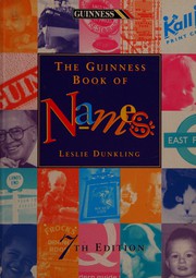 Cover of: The Guinness book of names by Leslie Dunkling