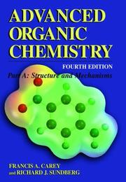 Cover of: Advanced organic chemistry | Francis A. Carey
