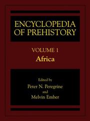 Cover of: Encyclopedia of Prehistory - Volume 1 by Peter N. Peregrine, Melvin Ember