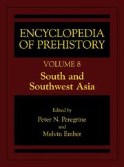 Cover of: Encyclopedia of Prehistory Volume 8: South and Southwest Asia: Published in conjunction with the Human Relations Area Files (Encyclopedia of Prehistory)