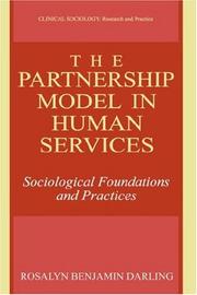 Cover of: The Partnership Model in Human Services: Sociological Foundations and Practices (Clinical Sociology: Research and Practice)