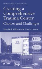 Cover of: Creating a Comprehensive Trauma Center: Choices and Challenges (Springer Series on Stress and Coping)