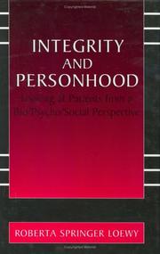 Cover of: Integrity and Personhood:: Looking at Patients from a Bio/Psycho/Social Perspective