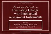 Cover of: Practitioner's Guide to Evaluating Change with Intellectual Assessment Instruments (CRITICAL ISSUES IN NEUROPSYCHOLOGY) (Critical Issues in Neuropsychology) by 