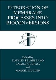 Cover of: Integration of Membrane Processes into Bioconversions