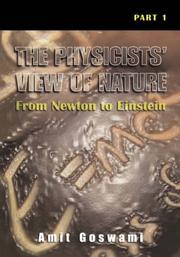 Cover of: The Physicist's View of Nature, Part 1 - From Newton to Einstein