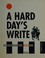 Cover of: A hard day's write