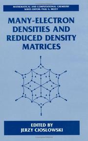 Cover of: Many-Electron Densities and Reduced Density Matrices (Mathematical and Computational Chemistry)