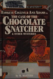 Cover of: The case of the chocolate snatcher and other mysteries